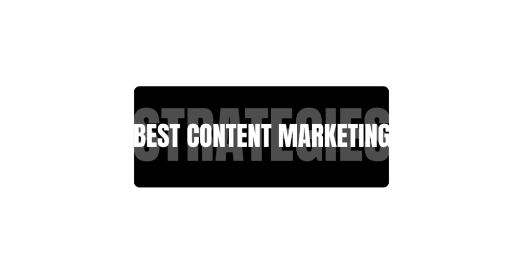 best content marketing strategies